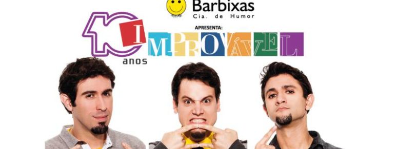 CIA. BARBIXAS DE HUMOR em “IMPROVÁVEL”