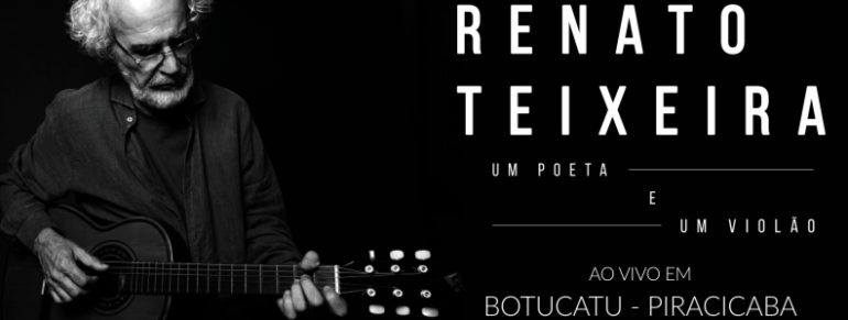 RENATO TEIXEIRA – UM POETA E UM VIOLÃO