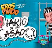 Eros Prado com seu show Diário de um Casado