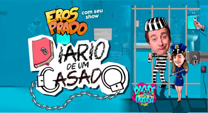 Eros Prado com seu show Diário de um Casado