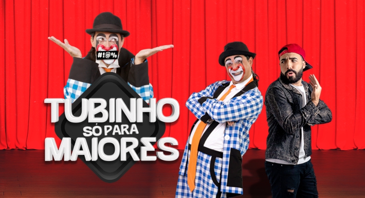 TUBINHO – SÓ PARA MAIORES