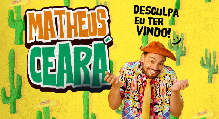 MATHEUS CEARÁ – DESCULPA EU TER VINDO!